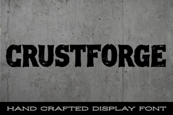 Crustforge: Evaluating the Fit of a Distressed Vintage Typeface for Modern Design Projects