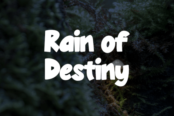 Rain of Destiny: A Versatile Design Font