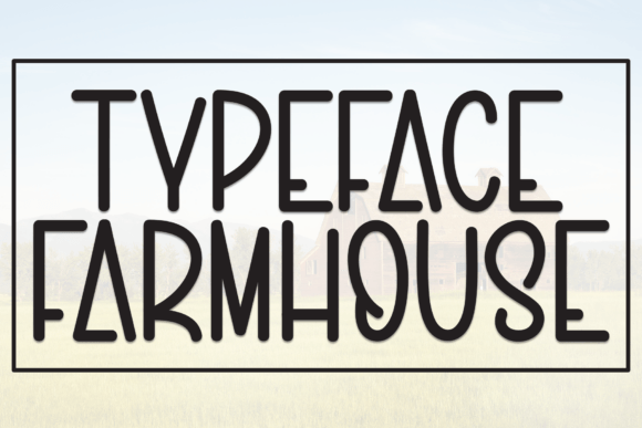 Typeface Farmhouse: Elevating Design with Handwritten Charm and Authentic Warmth