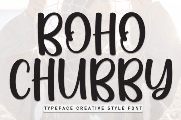 Understanding Boho Chubby: A Practical Guide to Using Playful Handwritten Typography