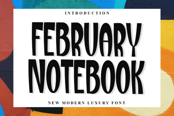 Why February Notebook Is the Soft, Versatile Font Your Next Project Needs